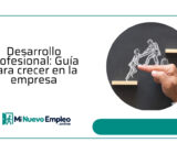 Desarrollo profesional: Guía para crecer en la empresa