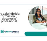 Trabajo híbrido: la importancia de la formación y el desarrollo profesional