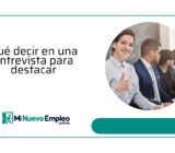 Qué decir en una entrevista para destacar cuando los perfiles son similares