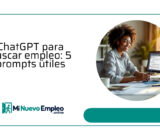 ChatGPT para encontrar trabajo: 5 prompts para usar de inmediato
