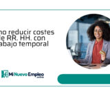 Reducir los costes de RR. HH. mediante el trabajo temporal